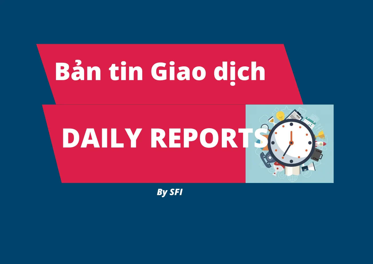 [Daily Reports] - Bản Tin giao dịch hàng hóa 21/11/2022
