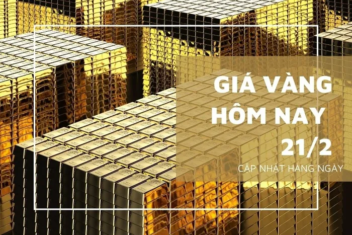 Giá Vàng hôm nay 21/2: Biến động nhẹ